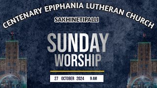 SUNDAY WORSHIP  CELC  SAKHINETIPALLI  27102024  900 AM [upl. by Mullins]