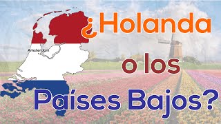 ¿Cuál es la diferencia entre Holanda y los Países Bajos [upl. by Lamee135]