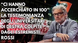 quotCI HANNO ACCERCHIATOquot LA TESTIMONIANZA DEGLI STUDENTI DI DESTRA COLPITI DAGLI ESTREMISTI ROSSI [upl. by Glynda]