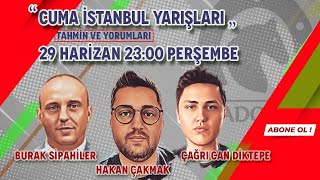 30 Haziran 2023  İstanbul At Yarışı Tahminleri  Burak Sipahiler  Çağrı Can Diktepe  Çakmak [upl. by Nillok]