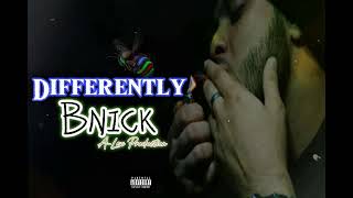 Bnick  Differently  Audio Muisc Official [upl. by Ycrep642]