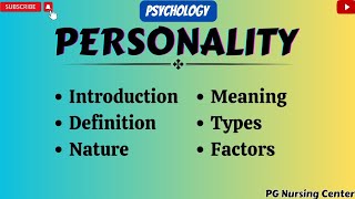 Personality In Hindi  Psychology  Definition  Types  Nature  Factors  PG Nursing Center [upl. by Ttennej]