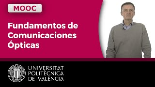 Fundamentos de Comunicaciones Ópticas  175  UPV [upl. by Francie]