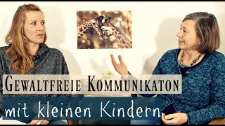 Gewaltfreie Kommunikation mit kleinen Kindern [upl. by Amadeus638]