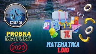 Probna matura 2023  Matematika viša razina 1dio [upl. by Scevour]