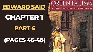 Orientalism Chapter 1 Part 6 Pages 4648Edward Said Postcolonialism Postcolonial Theory [upl. by Aniv714]