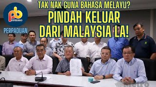 Kalau tak nak sangat berbahasa Melayu PINDAH KELUAR MALAYSIA LA [upl. by Ztnaj]