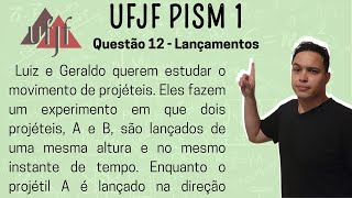 UFJF Pism 1  Luiz e Geraldo querem estudar o movimento de projéteis Eles fazem um experimento em [upl. by Ibrahim]