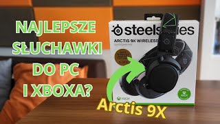 NAJLEPSZE BEZPRZEWODOWE SŁUCHAWKI DO PC I XBOXA  Steelseries Arctis 9X  recenzja [upl. by Wyatt]