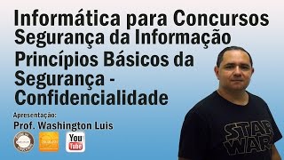 Segurança da Informação  Aula 03 Princípios Confidencialidade  Parte II [upl. by Boylan]