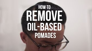 How to Remove OilBased Grease Pomade  5uPeR SeCr3t [upl. by Egerton]