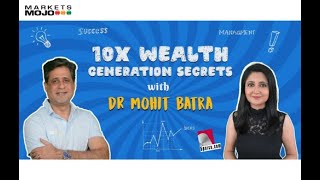 10x Wealth Generation Secrets with Dr Mohit Batra  MarketsMojo  Know the 10X Investing Rule [upl. by Danice739]