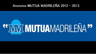 Anuncios Mutua Madrileña 2012  2013 [upl. by Bryce]