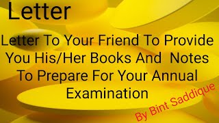 Letter To Your Friend To Provide You HisHer Books And Notes To Prepare For Your Annual Examination [upl. by O'Driscoll144]