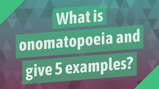 What is onomatopoeia and give 5 examples [upl. by Evonne]