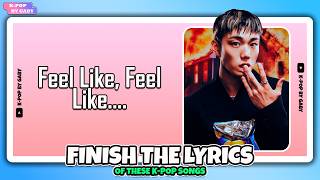 FINISH THE LYRICS OF THESE KPOP SONGS 9  KPOP GAME [upl. by Aniala]