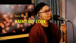 Paint My Love  MLTR Cover by Nanz [upl. by Notwen]