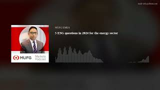 5 ESG questions in 2024 for the energy sector [upl. by Irrem817]