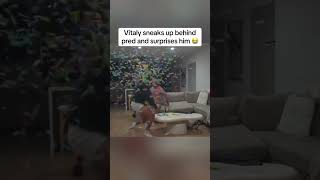 Vitaly sneaks up behind pred and surprises him 😭 [upl. by Sheffie]