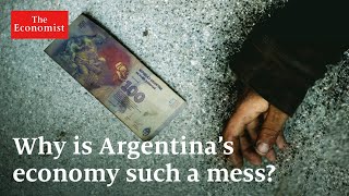 Why is Argentina’s economy such a mess [upl. by Fernandes859]