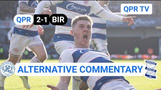 🗣️ ALTERNATIVE COMMENTARY  QPR 21 BIRMINGHAM CITY [upl. by Ahsinwad895]