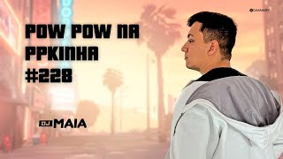 DJ GOUVEIA quotPOW POW NA PEPEKINHA TEY TEY NAquot 🥵 DJ MAIA [upl. by Ainomar]