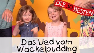 👩🏼 Das Lied vom Wackelpudding  Singen Tanzen und Bewegen  Kinderlieder [upl. by Nylyoj]