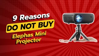 DONT BUY Elephas Mini Projector Before Watching THIS 🚫📽️ 9 Reasons [upl. by Engenia435]