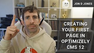 Creating Your First Page In Optimizely CMS 12 [upl. by Einna553]