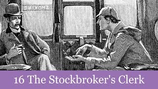 16 The Stockbrokers Clerk from The Memoirs of Sherlock Holmes 1894 Audiobook [upl. by Collis]