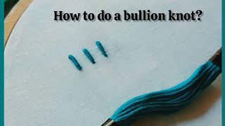 How to do a bullion knot stitch [upl. by Asillam]