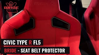 BRIDE SEAT BELT PROTECTOR  FL5 CIVIC TYPE R [upl. by Purdy]