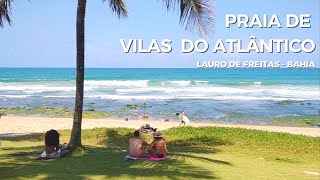 PRAIA de Vilas do Atlântico  Lauro de Freitas  BAHIA [upl. by Kirsteni]