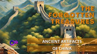 The Forgotten Treasures Ancient Artifacts of China [upl. by Allsun769]