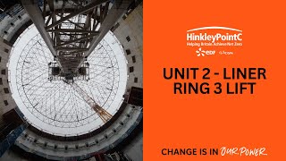 Hinkley Point C  Unit 2  Liner Ring 3 Lift [upl. by Nanreit]