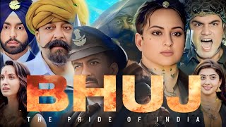 Bhuj The Pride Of India 2021 Full Movie In Hindi Fact amp Details  Ajay DevganSanjay DuttaSonakshi [upl. by Assennav853]