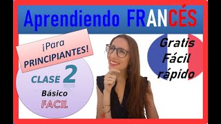 Curso de francés completo gratis para principiantes CLASE 2 fácil y rápido [upl. by Gona]