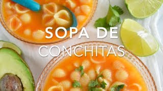 SOPA DE CONCHITAS o SOPA AGUADA DE CONCHITAS  Recetas fáciles Pizca de Sabor [upl. by Magdalena]