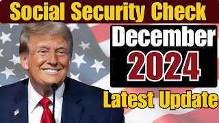 December 2024 Social Security Check Payment Dates Latest Update [upl. by Ragen]