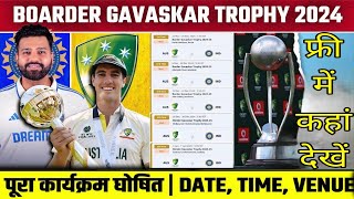 Boarder Gavaskar Trophy 2024 Schedule Date Time Venue amp Fixtures  India Tour Of Australia 2024 [upl. by Obadias804]