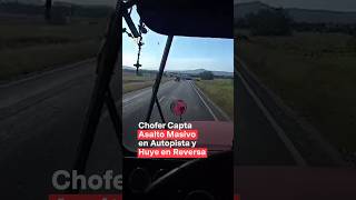 Chofer capta asalto masivo en autopista y huye en reversa  N Shorts [upl. by Ardolino]