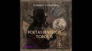 El Barrio  Poetas de versos torcíos 🕰⌛ [upl. by Jabin]