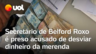 Secretário de Belford Roxo é preso acusado de desviar dinheiro da merenda [upl. by Kcirdes]