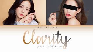 CLARITY  JISOO BLACKPINK FT YOU DUET VERSION COLOR CODED LYRICS HANROMENG [upl. by Narhet]