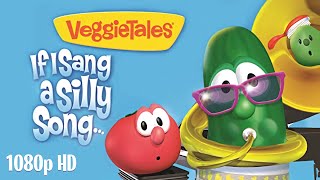 VeggieTales If I Sang a Silly Song 1080p HD [upl. by Eleirbag]