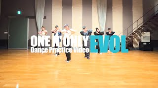 ONE N ONLY／ “EVOL” Dance Practice Video [upl. by Artemla]