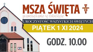 Franciszkanie w Ostródzie  Msza Święta 1112024 godz 1000 [upl. by Wertz]