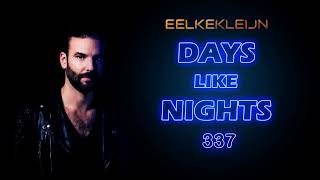 Eelke Kleijn DAYS like NIGHTS Radio 337 April 28 2024 [upl. by Alyn153]