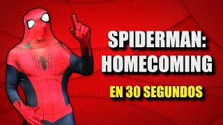 SPIDERMAN HOMECOMING EN 30 SEGUNDOS [upl. by Naugan242]