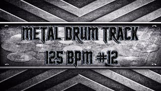 Simple Straight Metal Drum Track 125 BPM HQHD [upl. by Packston]